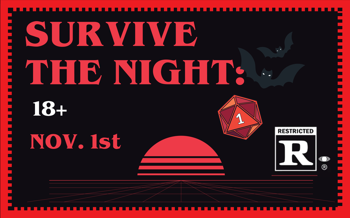 Survive the Night 18+ November 1st.